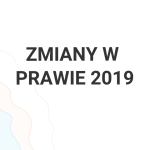 zmiany w prawie 2019