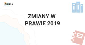 zmiany w prawie 2019