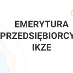 IKZE - emerytura przedsiębiorcy