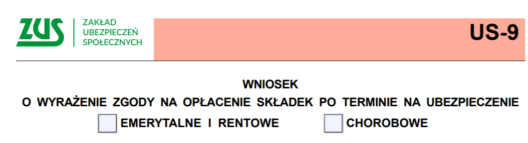 wniosek US-9 - zgoda na opłacenie składek po terminie