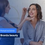 branża beauty pomysł na biznes
